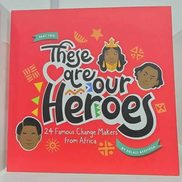 These are our Heroes- Change Makers from Africa